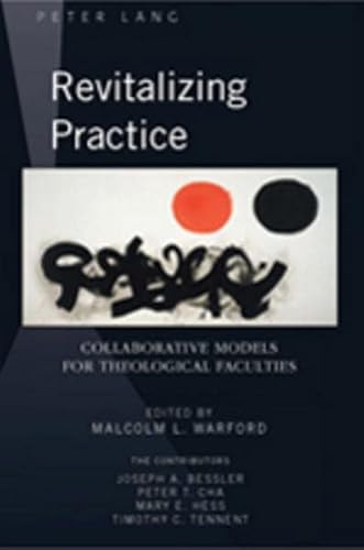 9781433102257: Revitalizing Practice: Collaborative Models for Theological Faculties
