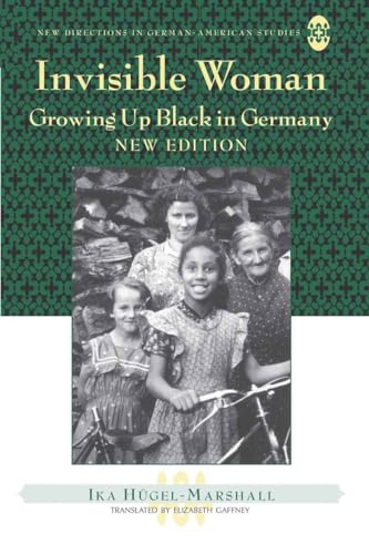 Stock image for Invisible Woman Growing Up Black in Germany 5 New Directions in GermanAmerican Studies for sale by PBShop.store US