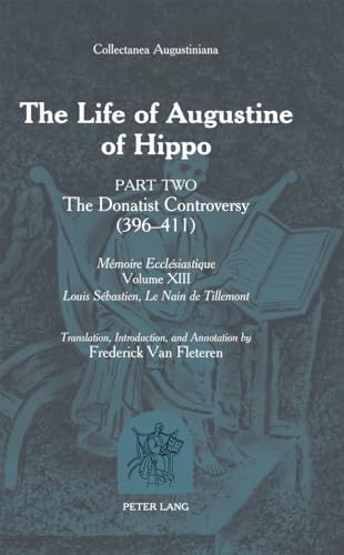 Beispielbild fr The Life of Augustine of Hippo: Part Two, The Donatist Controversy (396 - 411) zum Verkauf von Silent Way Books