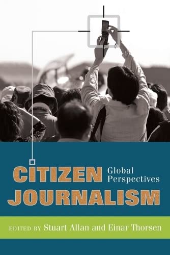 Stock image for Citizen Journalism: Global Perspectives (Global Crises and the Media) for sale by AwesomeBooks