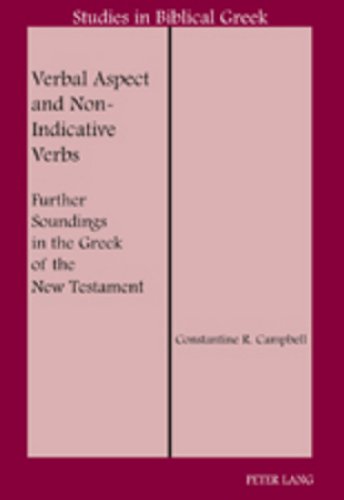 Stock image for Verbal Aspect and Non-Indicative Verbs: Further Soundings in the Greek of the New Testament (Studies in Biblical Greek) for sale by HPB-Ruby