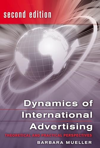 Beispielbild fr Dynamics of International Advertising : Theoretical and Practical Perspectives zum Verkauf von Better World Books