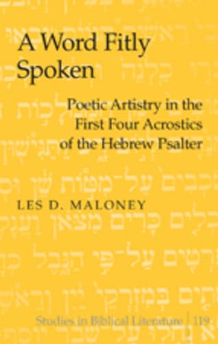 Immagine dell'editore per A Word Fitly Spoken; Poetic Artistry in the First Four Acrostics of the Hebrew Psalter venduto da ThriftBooks-Dallas
