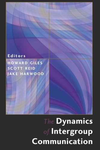 Beispielbild fr The Dynamics of Intergroup Communication zum Verkauf von Better World Books