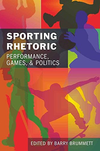 Beispielbild fr Sporting Rhetoric: Performance, Games, and Politics zum Verkauf von BooksRun