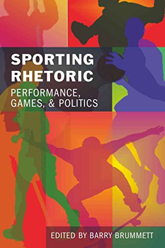 Stock image for Sporting Rhetoric: Performance, Games, and Politics for sale by WorldofBooks