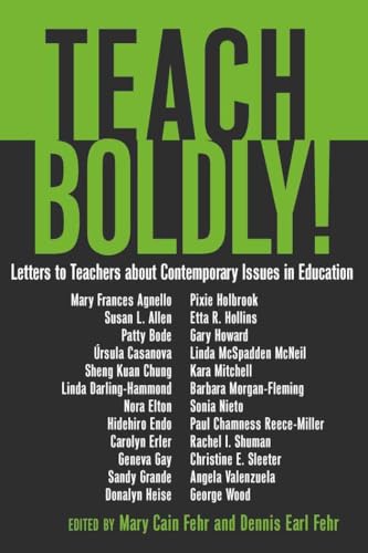 Stock image for Teach Boldly!: Letters to Teachers about Contemporary Issues in Education (Counterpoints) for sale by SecondSale