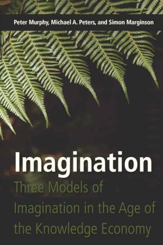 9781433105296: Imagination: Three Models of Imagination in the Age of the Knowledge Economy