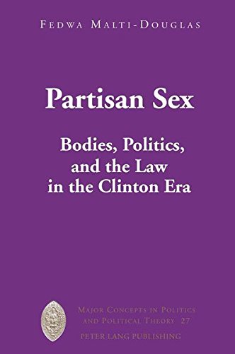 Imagen de archivo de Partisan Sex: Bodies, Politics, and the Law in the Clinton Era (Major Concepts in Politics and Political Theory) a la venta por HPB Inc.