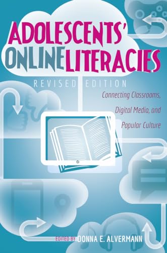 Stock image for Adolescents   Online Literacies: Connecting Classrooms, Digital Media, and Popular Culture (New Literacies and Digital Epistemologies) for sale by Once Upon A Time Books