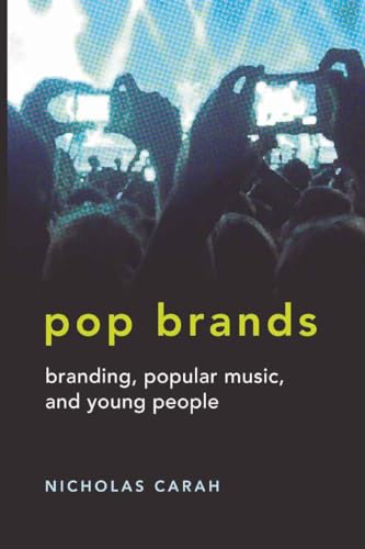9781433105647: Pop Brands: Branding, Popular Music, and Young People (Mediated Youth)