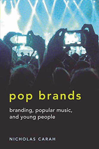 Stock image for Pop Brands : Branding; Popular Music; and Young People for sale by Ria Christie Collections