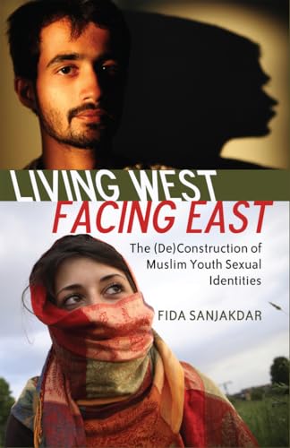 9781433105722: Living West, Facing East: The (De)Construction of Muslim Youth Sexual Identities: 364 (Counterpoints: Studies in Criticality)