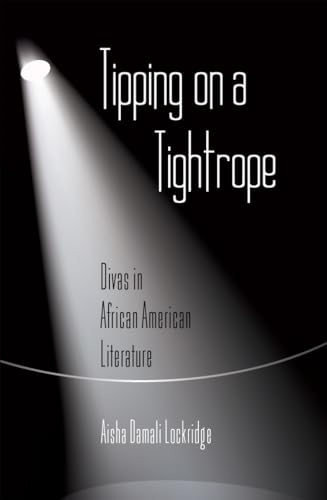 Stock image for Tipping on a Tightrope : Divas in African American Literature for sale by Ria Christie Collections