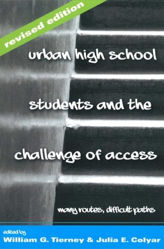 Stock image for Urban High School Students and the Challenge of Access: Many Routes, Difficult Paths for sale by ThriftBooks-Dallas