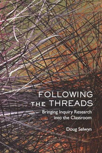 Stock image for Following the Threads : Bringing Inquiry Research into the Classroom for sale by Better World Books