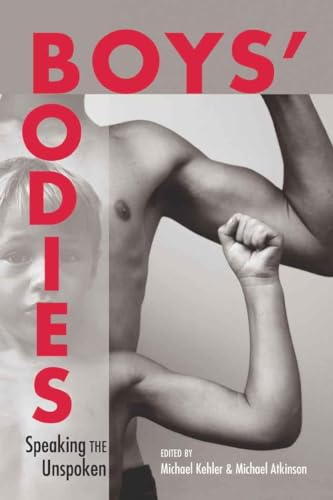 Stock image for Boys Bodies: Speaking the Unspoken (Adolescent Cultures, School, and Society) for sale by Once Upon A Time Books