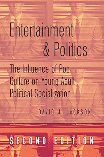 Beispielbild fr Entertainment & Politics: The Influence of Pop Culture on Young Adult Political Socialization (Politics, Media, and Popular Culture) zum Verkauf von Indiana Book Company