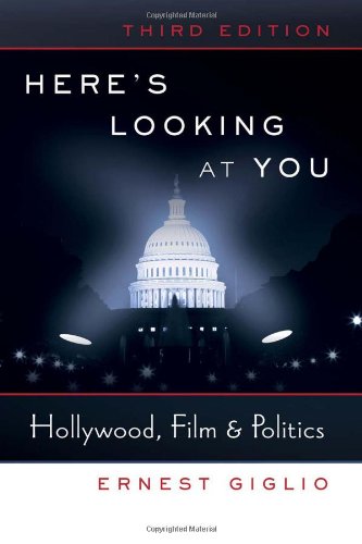 Beispielbild fr Here's Looking at You: Hollywood, Film & Politics (Politics, Media, and Popular Culture) zum Verkauf von BooksRun