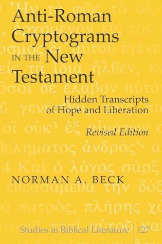 Beispielbild fr Anti-Roman Cryptograms in the New Testament : Hidden Transcripts of Hope and Liberation zum Verkauf von Better World Books: West