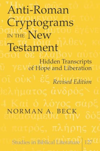 Stock image for Anti-Roman Cryptograms in the New Testament : Hidden Transcripts of Hope and Liberation for sale by Better World Books: West