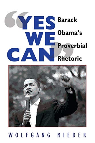 9781433106675: Yes We Can: Barack Obama’s Proverbial Rhetoric