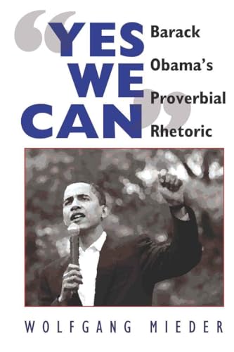 9781433106682: Yes We Can: Barack Obama’s Proverbial Rhetoric