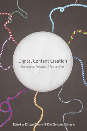 Beispielbild fr Digital Content Creation Perceptions, Practices and Perspectives 46 New Literacies and Digital Epistemologies zum Verkauf von PBShop.store US