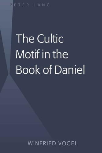 Beispielbild fr The Cultic Motif in the Book of Daniel zum Verkauf von PBShop.store US