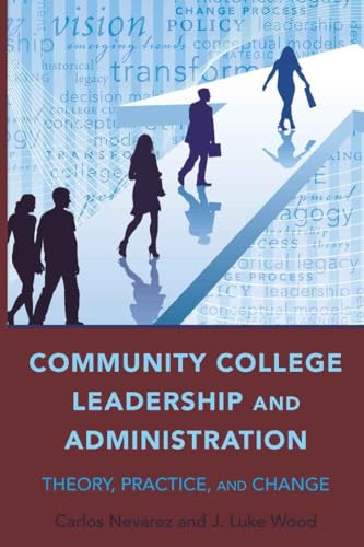 9781433107962: Community College Leadership and Administration: Theory, Practice, and Change: 3