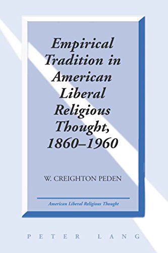 9781433108099: Empirical Tradition in American Liberal Religious Thought, 1860-1960: 10