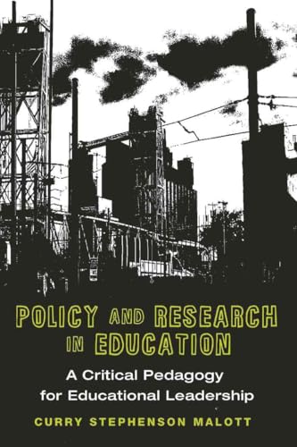 Imagen de archivo de Policy and Research in Education: A Critical Pedagogy for Educational Leadership (Education Management) a la venta por suffolkbooks