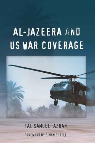 9781433108648: Al-Jazeera and US War Coverage; Foreword by Simon Cottle