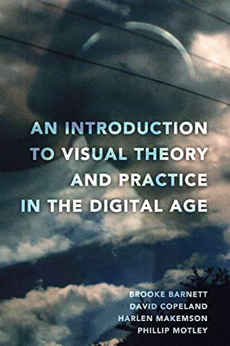 Imagen de archivo de An Introduction to Visual Theory and Practice in the Digital Age a la venta por HPB-Movies