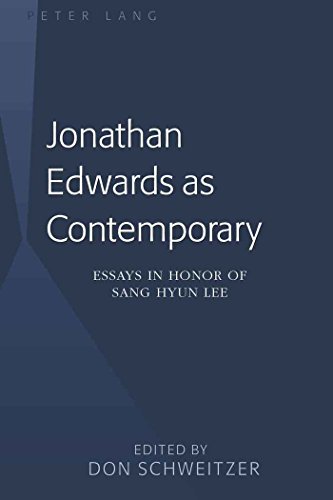 9781433110146: Jonathan Edwards as Contemporary: Essays in Honor of Sang Hyun Lee