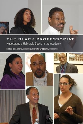 9781433110283: The Black Professoriat: Negotiating a Habitable Space in the Academy (Black Studies and Critical Thinking)
