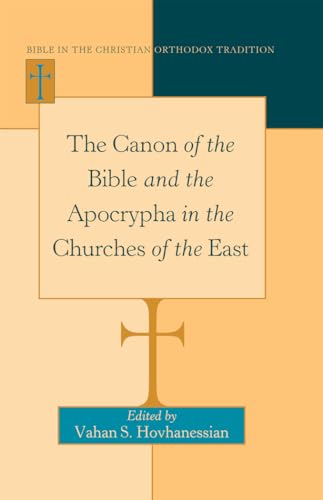 Beispielbild fr The Canon of the Bible and the Apocrypha in the Churches of the East zum Verkauf von THE SAINT BOOKSTORE