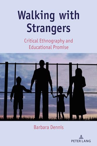 Imagen de archivo de Walking with Strangers : Critical Ethnography and Educational Promise a la venta por Ria Christie Collections