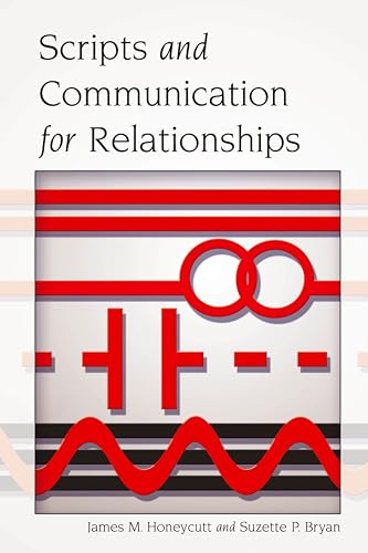 9781433110528: Scripts and Communication for Relationships