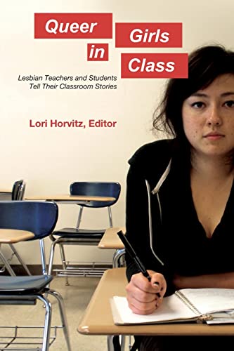 Beispielbild fr Queer Girls in Class: Lesbian Teachers and Students Tell Their Classroom Stories (Counterpoints) zum Verkauf von suffolkbooks