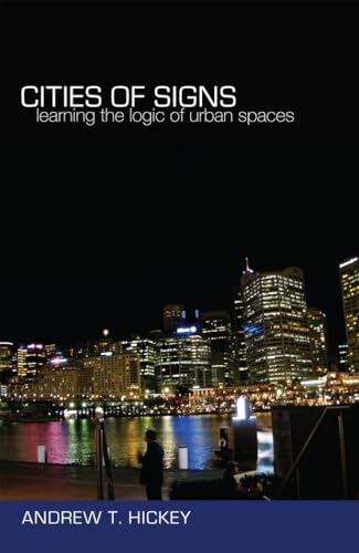 Stock image for Cities of Signs: Learning the Logic of Urban Spaces (Minding the Media) for sale by Chiron Media