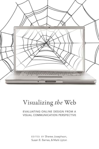 Stock image for Visualizing the Web: Evaluating Online Design from a Visual Communication Perspective for sale by ThriftBooks-Dallas