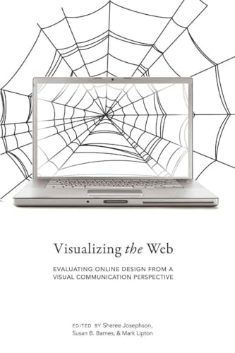 9781433111457: Visualizing the Web: Evaluating Online Design from a Visual Communication Perspective