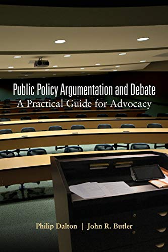 Imagen de archivo de Public Policy Argumentation and Debate: A Practical Guide for Advocacy a la venta por Textbooks_Source