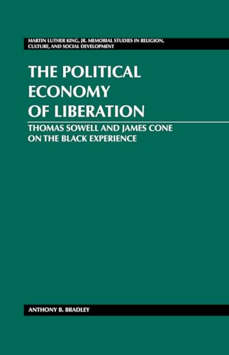 9781433111839: The Political Economy of Liberation: Thomas Sowell and James Cone on the Black Experience