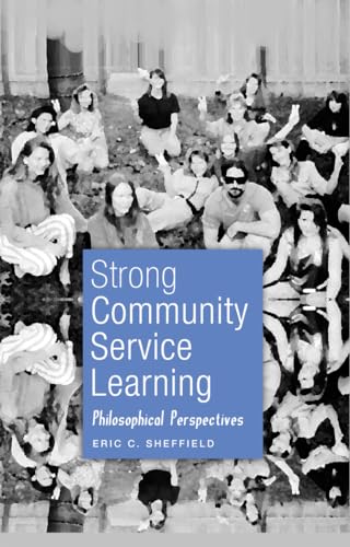 Stock image for Strong Community Service Learning: Philosophical Perspectives (Adolescent Cultures, School, and Society) for sale by More Than Words