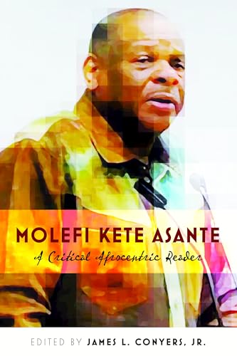 9781433112454: Molefi Kete Asante: A Critical Afrocentric Reader (15) (Black Studies and Critical Thinking)