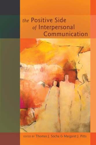 9781433112515: The Positive Side of Interpersonal Communication: 14