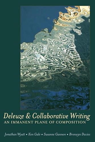 9781433113192: Deleuze and Collaborative Writing: An Immanent Plane of Composition: 38 (Complicated Conversation: A Book Series of Curriculum Studies)