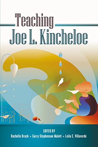 9781433113208: Teaching Joe L. Kincheloe: 6 (Teaching Contemporary Scholars)